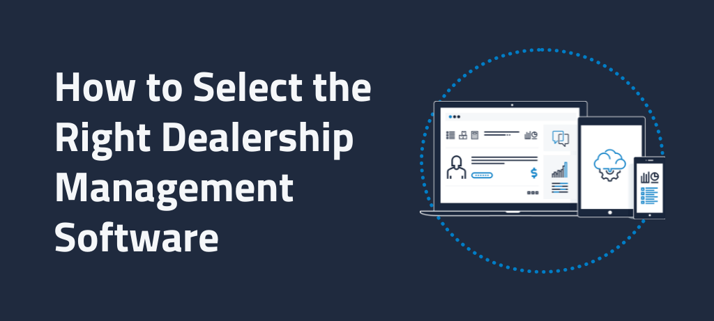 how to select the right dealer management system