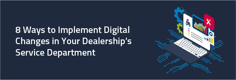 Digital-Changes-in-Your-Dealerships-Service-Department.